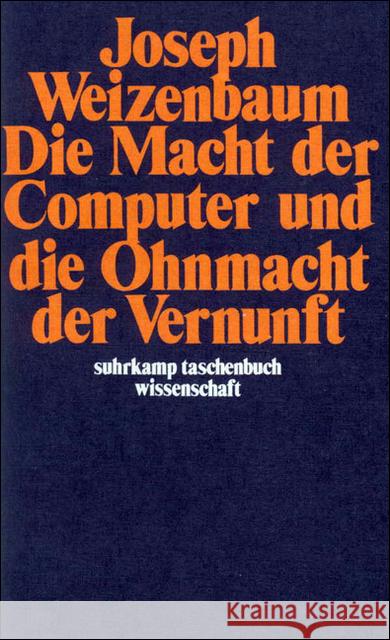 Die Macht der Computer und die Ohnmacht der Vernunft Weizenbaum, Joseph   9783518278741 Suhrkamp