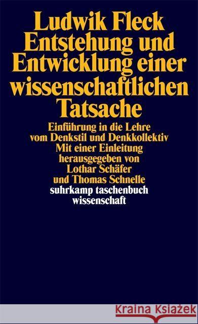 Entstehung und Entwicklung einer wissenschaftlichen Tatsache : Einführung in die Lehre vom Denkstil und Denkkollektiv Fleck, Ludwik Schäfer, Lothar Schnelle, Thomas 9783518279120 Suhrkamp