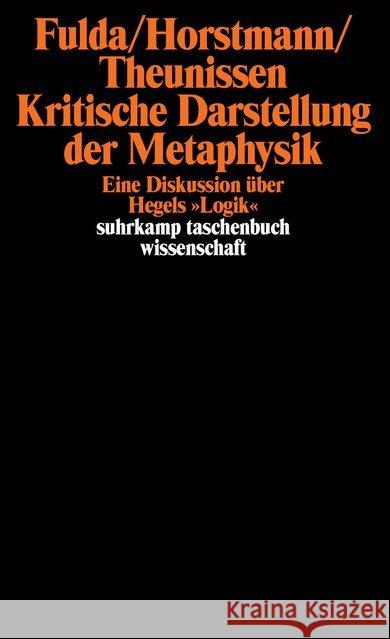 Kritische Darstellung der Metaphysik Fulda, Hans Fr., Horstmann, Rolf-Peter, Theunissen, Michael 9783518279151 Suhrkamp