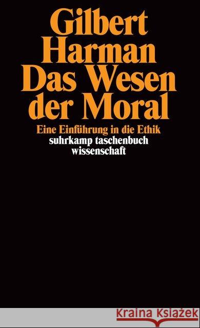 Das Wesen der Moral : Eine Einführung in die Ethik Harman, Gilbert   9783518279243 Suhrkamp