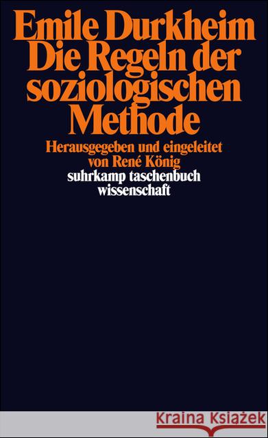 Die Regeln der soziologischen Methode Durkheim, Emile   9783518280645 Suhrkamp