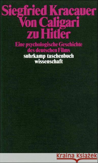Von Caligari zu Hitler : Eine psychologische Geschichte des deutschen Films. Nachwort: Karsten Witte Kracauer, Siegfried   9783518280799 Suhrkamp