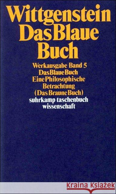 Werkausgabe. Bd.5 : Das Blaue Buch; Eine philosophische Betrachtung (Das Braune Buch) Wittgenstein, Ludwig   9783518281055 Suhrkamp