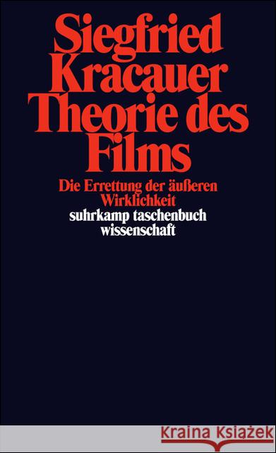 Theorie des Films : Die Errettung der äußeren Wirklichkeit Kracauer, Siegfried Witte, Karsten Walter, Friedrich 9783518281468