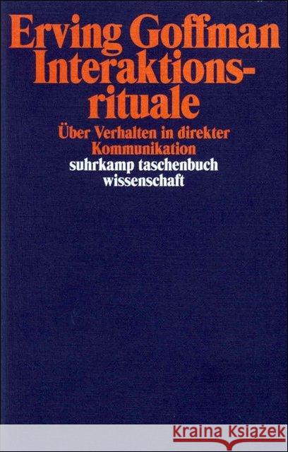 Interaktionsrituale : Über Verhalten in direkter Kommunikation Goffman, Erving   9783518281949