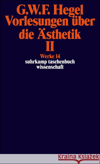 Vorlesungen über die Ästhetik. Tl.2 Hegel, Georg W. Fr.   9783518282144 Suhrkamp