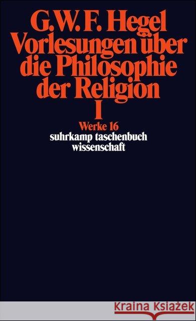 Vorlesungen über die Philosophie der Religion. Tl.1 Hegel, Georg W. Fr. 9783518282168 Suhrkamp