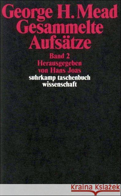 Gesammelte Aufsätze. Bd.2 : Hrsg. v. Hans Joas Mead, George H.   9783518282793 Suhrkamp