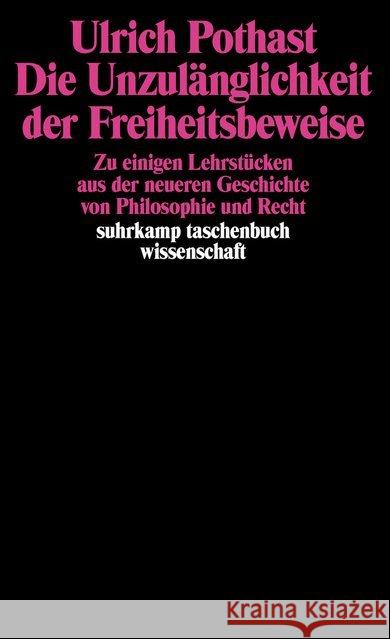 Die Unzulänglichkeit der Freiheitsbeweise Pothast, Ulrich 9783518282885 Suhrkamp