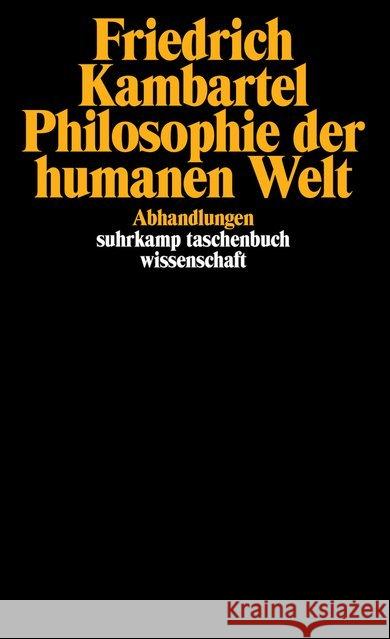 Philosophie der humanen Welt Kambartel, Friedrich 9783518283738 Suhrkamp