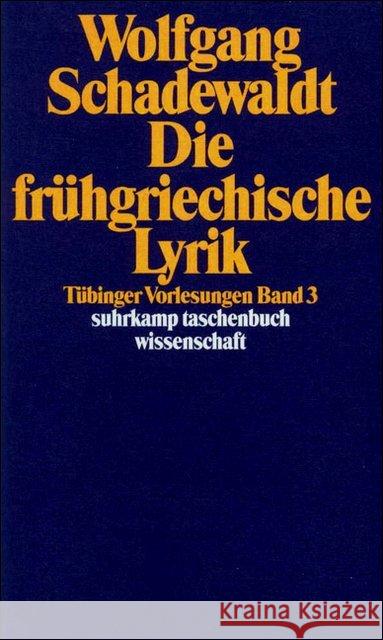 Die frühgriechische Lyrik Schadewaldt, Wolfgang Schudoma, Ingeborg  9783518283837 Suhrkamp