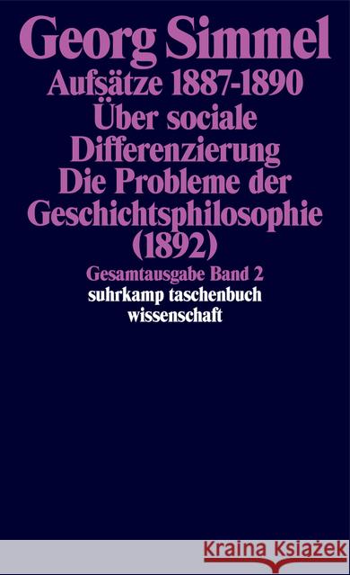 Aufsätze. Über sociale Differenzierung. Die Probleme der Geschichtsphilosophie (1892) Simmel, Georg Dahme, Heinz-Jürgen Rammstedt, Otthein 9783518284025 Suhrkamp
