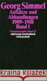 Aufsätze und Abhandlungen 1909-1918. Bd.1 : Hrsg. v. Rüdiger Kramme u. Angela Rammstedt Simmel, Georg   9783518284124 Suhrkamp