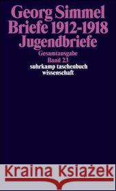 Briefe 1912-1918 : Jugendbriefe Simmel, Georg 9783518284230