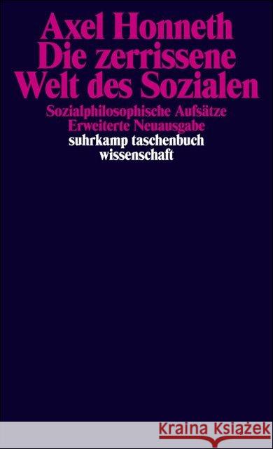 Die zerrissene Welt des Sozialen : Sozialphilosophische Aufsätze Honneth, Axel 9783518284490