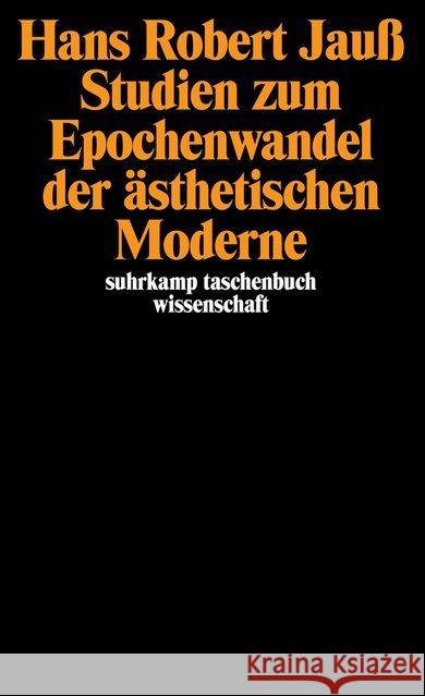 Studien zum Epochenwandel der ästhetischen Moderne Jauß, Hans R. 9783518284643