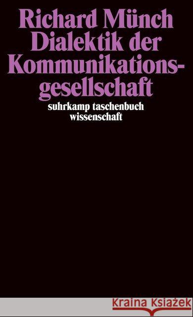 Dialektik der Kommunikationsgesellschaft Münch, Richard 9783518284803