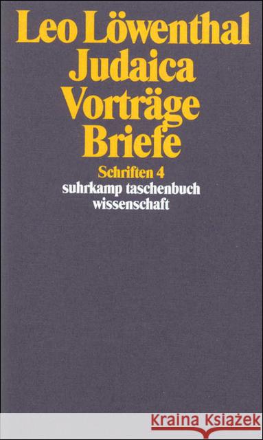 Schriften. Bd.4 : Judaica, Vorträge, Briefe Löwenthal, Leo 9783518285046