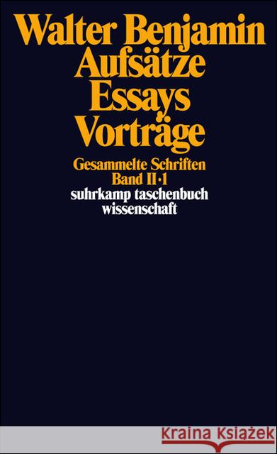 Gesammelte Schriften. Bd.2/1-3 : Aufsätze, Essays, Vorträge Benjamin, Walter Tiedemann, Rolf Schweppenhäuser, Hermann 9783518285329
