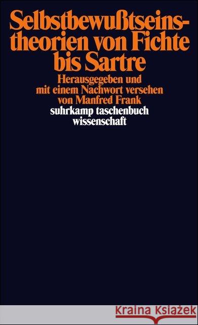 Selbstbewußtseinstheorien von Fichte bis Sartre Frank, Manfred   9783518285640