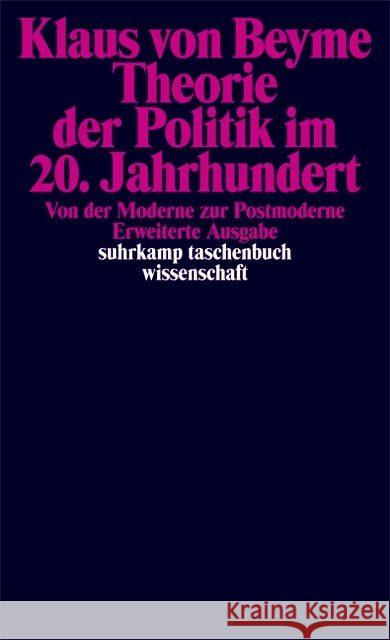 Theorie der Politik im 20. Jahrhundert : Von der Moderne zur Postmoderne Beyme, Klaus von   9783518285695 Suhrkamp