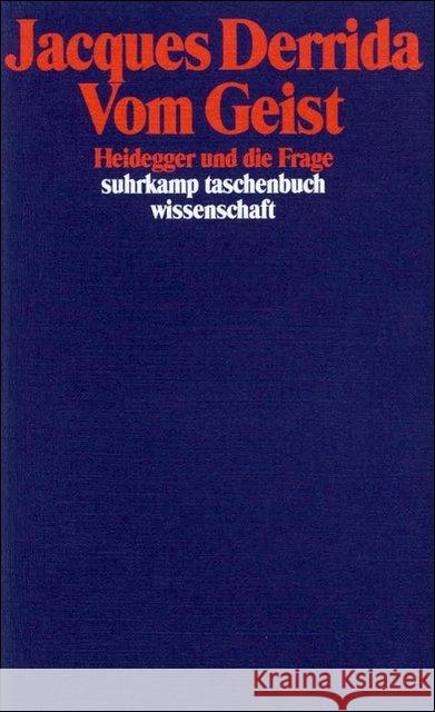 Vom Geist : Heidegger und die Frage Derrida, Jacques   9783518285954 Suhrkamp