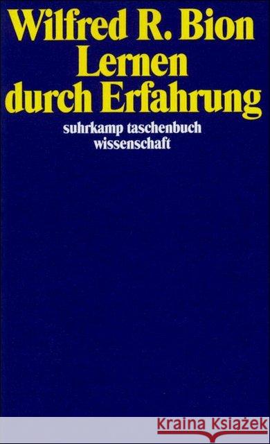 Lernen durch Erfahrung : Übertr. u. eingel. v. Erika Krejci Bion, Wilfred R.   9783518286210 Suhrkamp