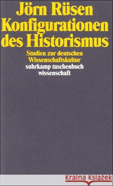 Konfigurationen des Historismus : Studien zur deutschen Wissenschaftskultur Rüsen, Jörn 9783518286821 Suhrkamp