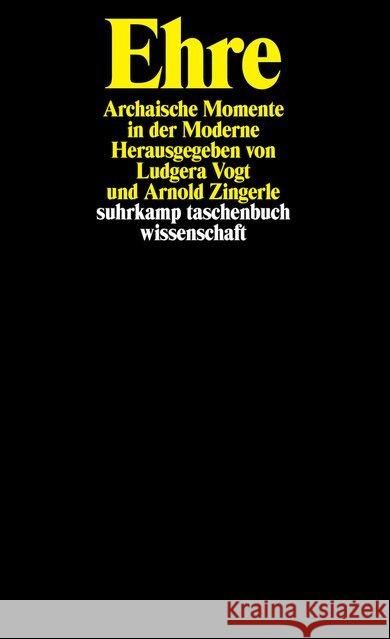 Ehre : Archaische Momente in der Moderne Vogt, Ludgera Zingerle, Arnold  9783518287217 Suhrkamp