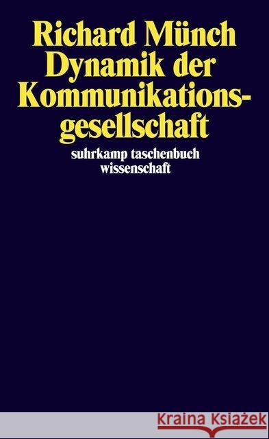 Dynamik der Kommunikationsgesellschaft Münch, Richard 9783518287811 Suhrkamp