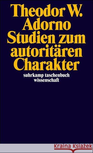 Studien zum autoritären Charakter : Vorrede v. Ludwig von Friedeburg Adorno, Theodor W.   9783518287828 Suhrkamp