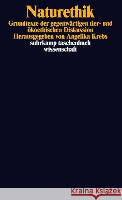 Naturethik : Grundtexte der gegenwärtigen tier- und ökoethischen Diskussion Krebs, Angelika   9783518288627 Suhrkamp