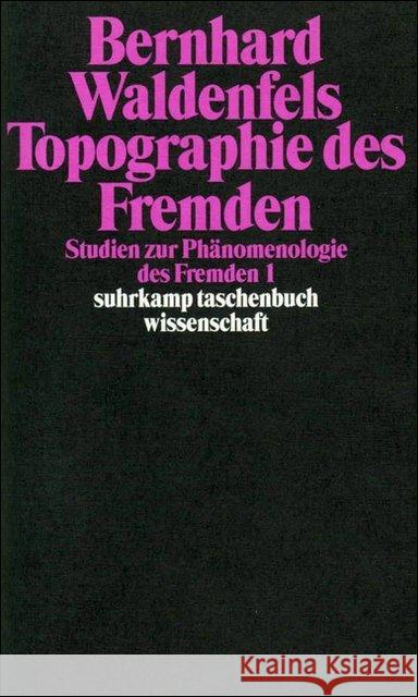 Topographie des Fremden Waldenfels, Bernhard   9783518289204 Suhrkamp