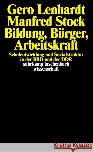 Bildung, Bürger, Arbeitskraft Lenhardt, Gero, Stock, Manfred 9783518289211