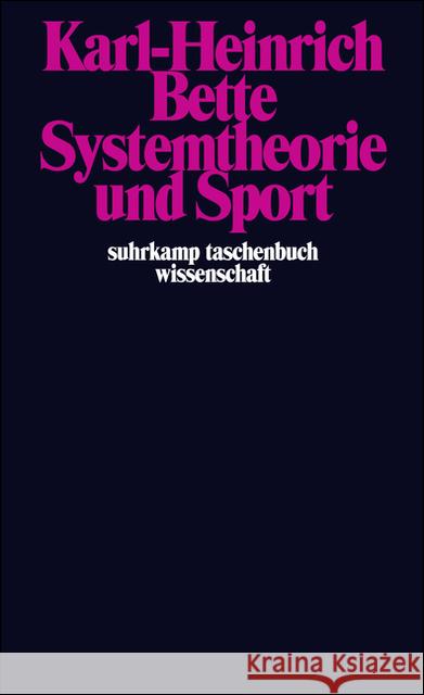 Systemtheorie und Sport Bette, Karl-Heinrich   9783518289990