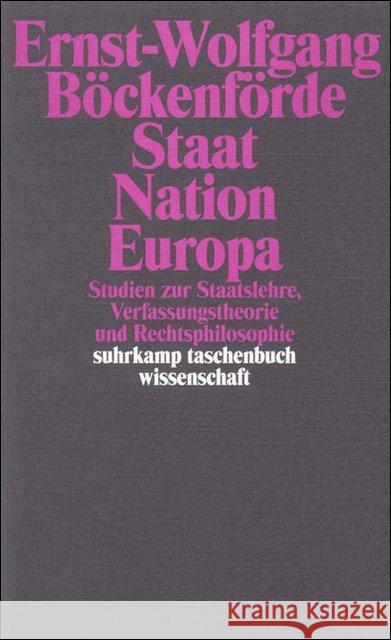 Staat, Nation, Europa : Studien zur Staatslehre, Verfassungstheorie und Rechtsphilosophie Böckenförde, Ernst-Wolfgang 9783518290194