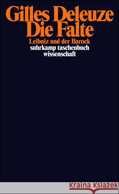 Die Falte : Leibniz und der Barock Deleuze, Gilles   9783518290842