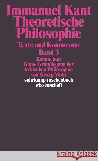 Theoretische Philosophie, 3 Bde. : Texte und Kommentar. Originalausgabe Kant, Immanuel Mohr, Georg  9783518291184 Suhrkamp