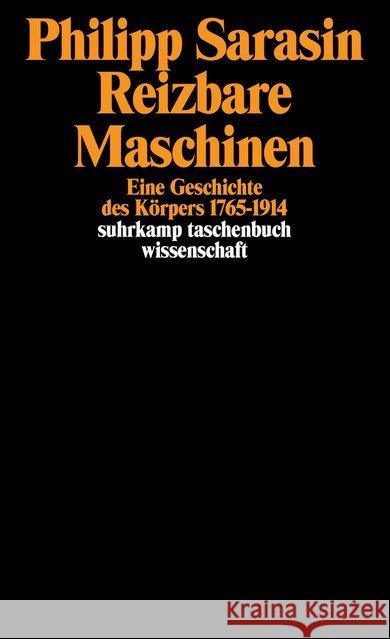 Reizbare Maschinen : Eine Geschichte des Körpers 1765-1914 Sarasin, Philipp   9783518291245 Suhrkamp