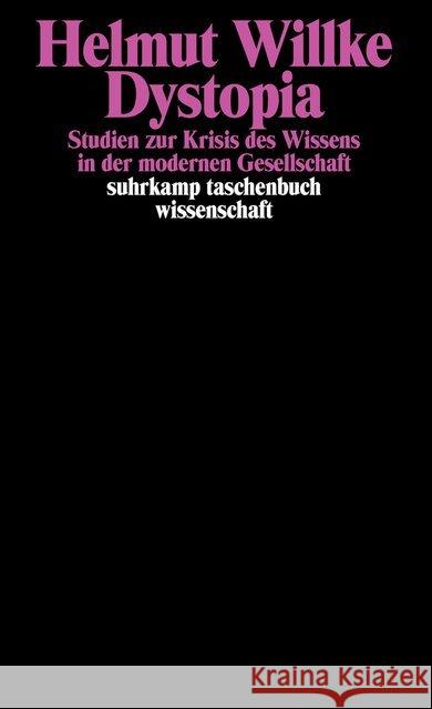 Dystopia : Studien zur Krisis des Wissens in der modernen Gesellschaft Willke, Helmut 9783518291597 Suhrkamp