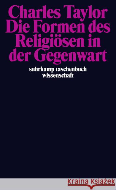 Die Formen des Religiösen in der Gegenwart Taylor, Charles Wördemann, Karin  9783518291689