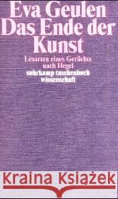 Das Ende der Kunst Geulen, Eva 9783518291771 Suhrkamp