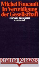 In Verteidigung der Gesellschaft : Vorlesung am Collège de France 1975/1976 Foucault, Michel   9783518291856 Suhrkamp