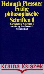 Frühe philosophische Schriften. Tl.1 Plessner, Helmuth 9783518292242 Suhrkamp