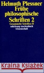 Frühe philosophische Schriften. Tl.2 Plessner, Helmuth 9783518292259 Suhrkamp