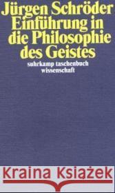 Einführung in die Philosophie des Geistes Schröder, Jürgen   9783518292716