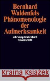 Phänomenologie der Aufmerksamkeit Waldenfels, Bernhard   9783518293348 Suhrkamp