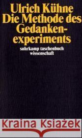 Die Methode des Gedankenexperiments Kühne, Ulrich 9783518293423