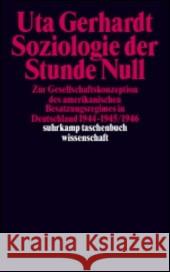 Soziologie der Stunde Null Gerhardt, Uta 9783518293683 Suhrkamp