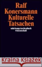 Kulturelle Tatsachen Konersmann, Ralf 9783518293744